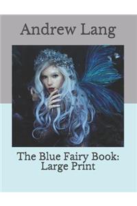 The Blue Fairy Book: Large Print