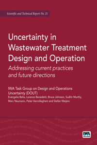 Uncertainty in Wastewater Treatment Design and Operation