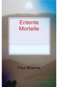 Entente Mortelle