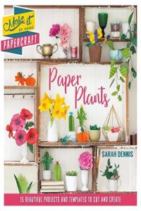 Make It By Hand Papercraft: Paper Plants