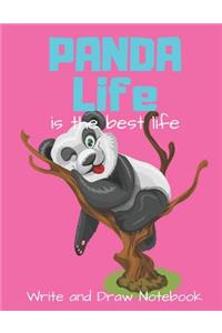 Panda Life Is the Best Life Write and Draw Notebook