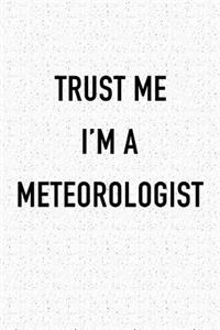 Trust Me I'm a Meteorologist