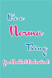 It's a Norma Thing You Wouldn't Understand