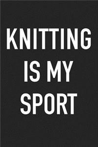 Knitting Is My Sport