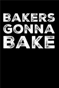Bakers Gonna Bake
