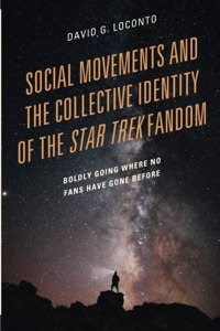 Social Movements and the Collective Identity of the Star Trek Fandom