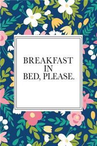 Breakfast in Bed Please