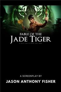 Fable of the Jade Tiger