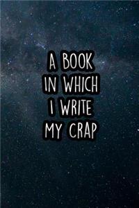 A Book in Which I Write My Crap