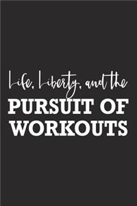 Life Liberty and the Pursuit of Workouts