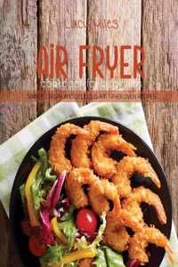 Air Fryer Cookbook for Beginners
