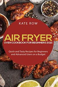 Air Fryer Oven Cookbook for Beginners 2021