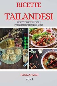 Ricette Tailandesi 2021 (Thai Recipes Italian Edition)