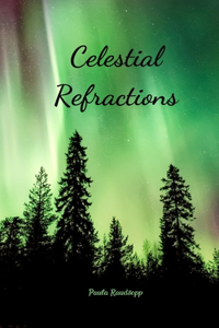 Celestial Refractions