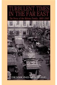 Turbulent Times in the Far East