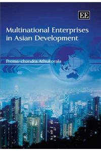 Multinational Enterprises in Asian Development