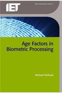 Age Factors in Biometric Processing