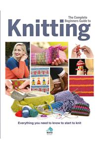 The Complete Beginners Guide to Knitting