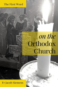 First Word on the Orthodox Church