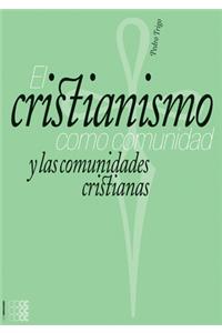 El Cristianismo Como Comunidad Y Las Comunidades Cristianas