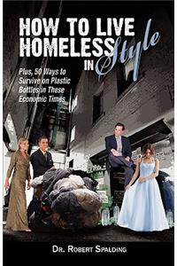 How to Live Homeless in Style