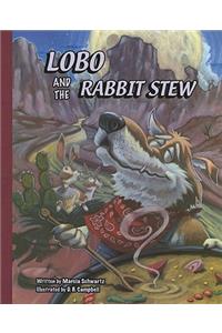 Lobo and the Rabbit Stew