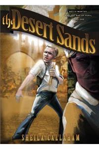 The Desert Sands: Wells Worthy and the Map of Peril: Book One