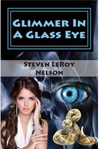 Glimmer In A Glass Eye