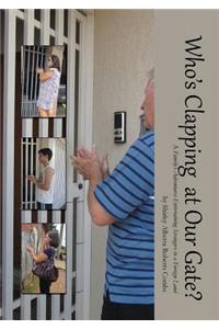 Who's Clapping at Our Gate?