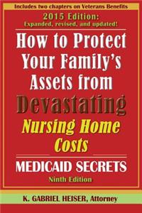 How to Protect Your Family's Assets from Devastating Nursing Home Costs