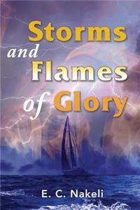 Storms and Flames of Glory