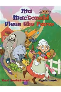 Ma MacDonald Flees the Farm