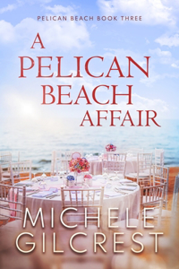 Pelican Beach Affair (Pelican Beach Series Book 3)