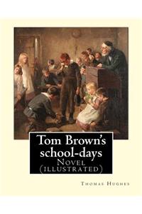 Tom Brown's school-days. By