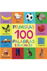 Primeras 100 Palabras Esenciales: First 100 Essential Words in Spanish