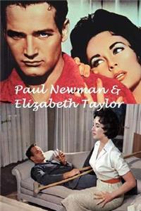 Paul Newman & Elizabeth Taylor