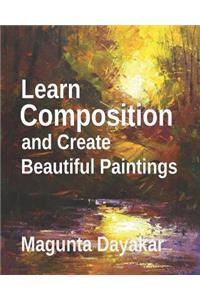 Learn Composition and Create Beautiful Paintings