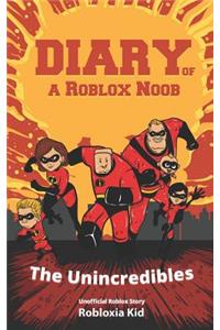 Roblox Books: Diary of a Roblox Noob: The Unincredibles