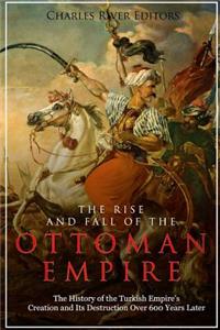 Rise and Fall of the Ottoman Empire