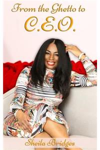 From the Ghetto to C.E.O.