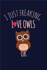 I Just Freaking Love Owls, OK.