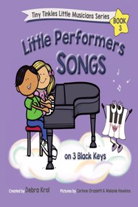 Little Performers Book 3 Songs on 3 Black Keys