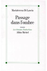 Passage Dans L'Ombre