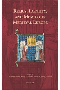 Relics, Identity, and Memory in Medieval Europe