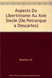 Aspects Du Libertinisme Au Xvie Siecle