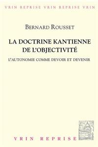 La Doctrine Kantienne de l'Objectivite