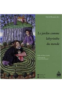 Le Jardin Comme Labyrinthe Du Monde