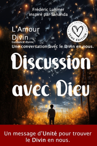 Amour Divin - Une conversation avec le Divin en nous.