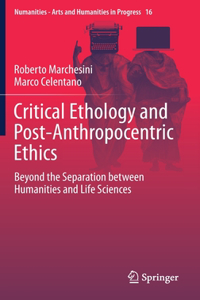 Critical Ethology and Post-Anthropocentric Ethics