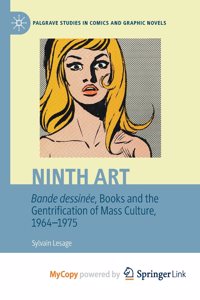 Ninth Art. Bande dessinee, Books and the Gentrification of Mass Culture, 1964-1975